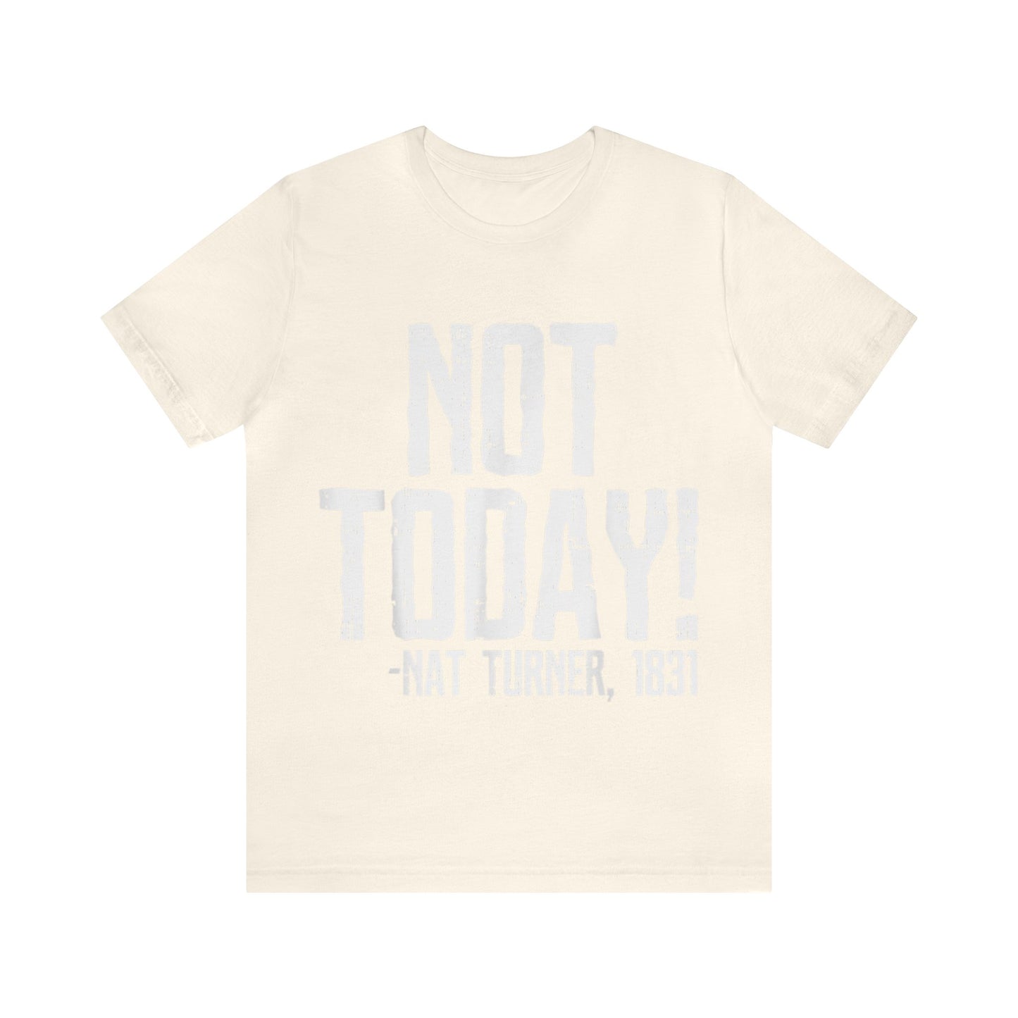 Not Today - Bella Canvas -  Unisex Jersey Short Sleeve Tee