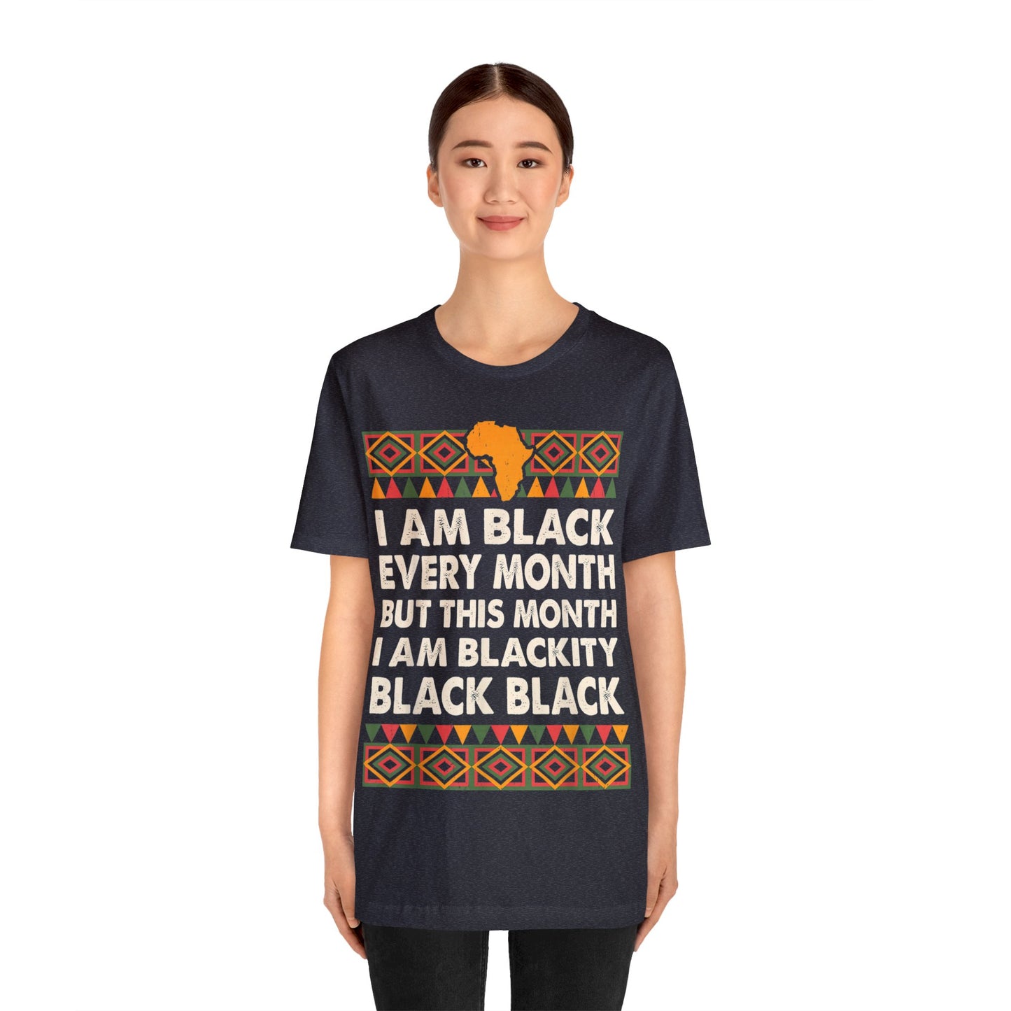 I Am Black - Bella Canvas -  Unisex Jersey Short Sleeve Tee