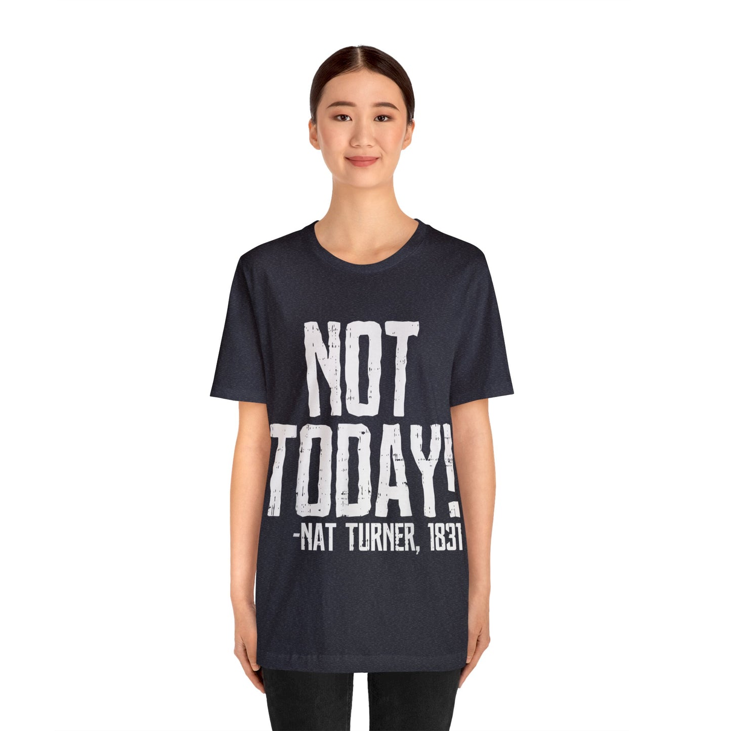 Not Today - Bella Canvas -  Unisex Jersey Short Sleeve Tee