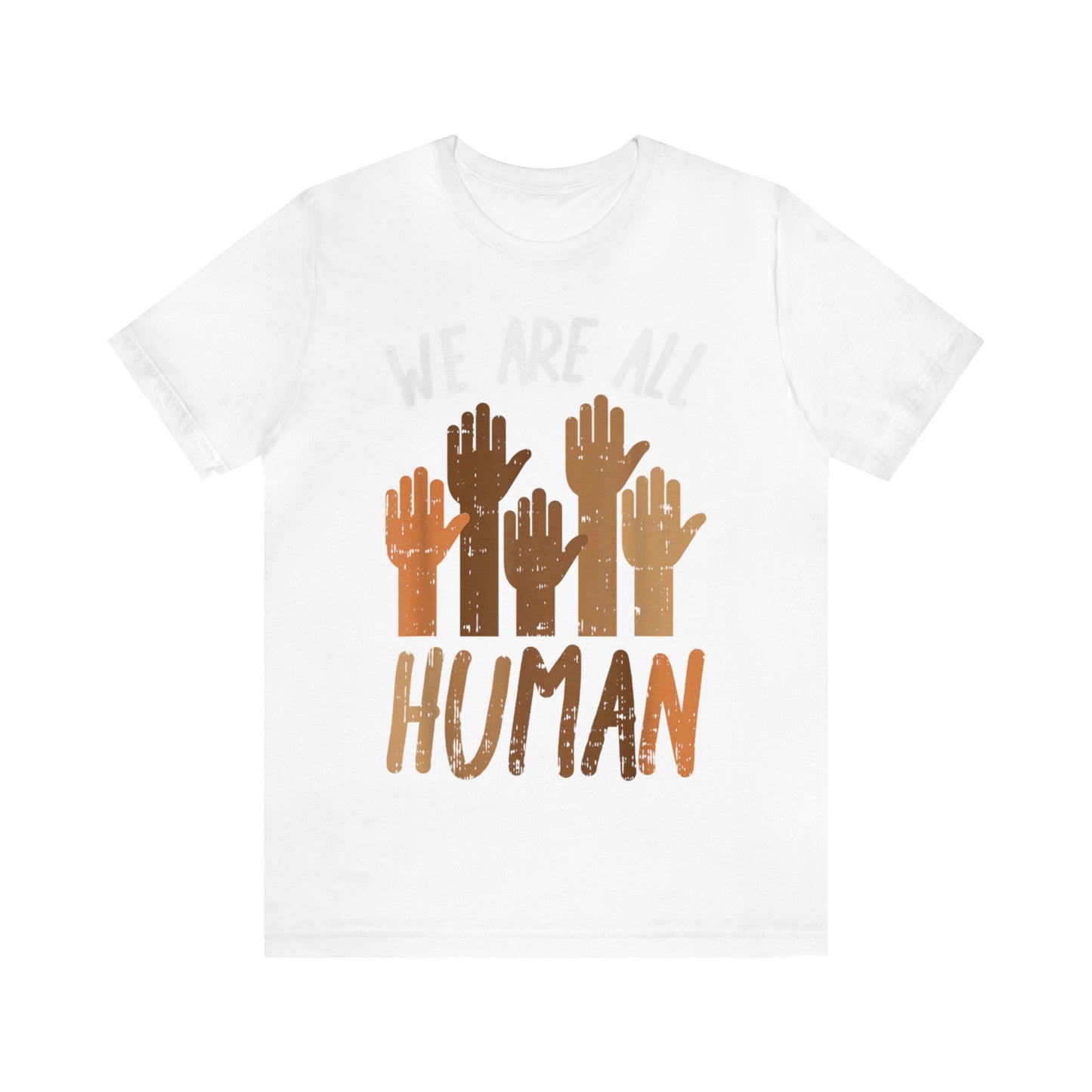 We Are All Human - Bella Canvas -  Unisex Jersey Short Sleeve Tee