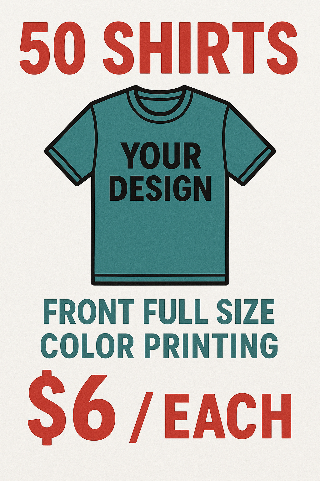 Qty 50 - Color Shirts - Full Size front printing (12 x 15 inch) - Free Shipping