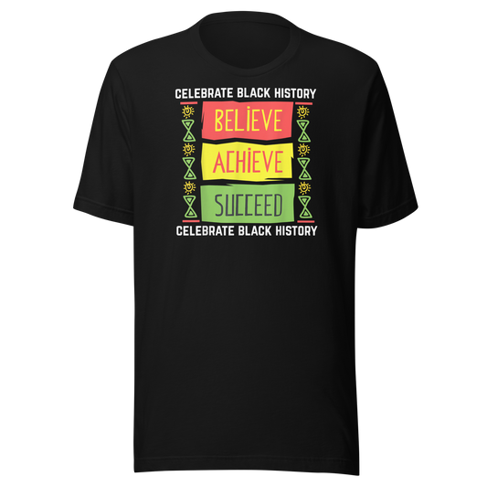 Believe Achieve Succeed Black History Gift Political Shirt T-Shirt