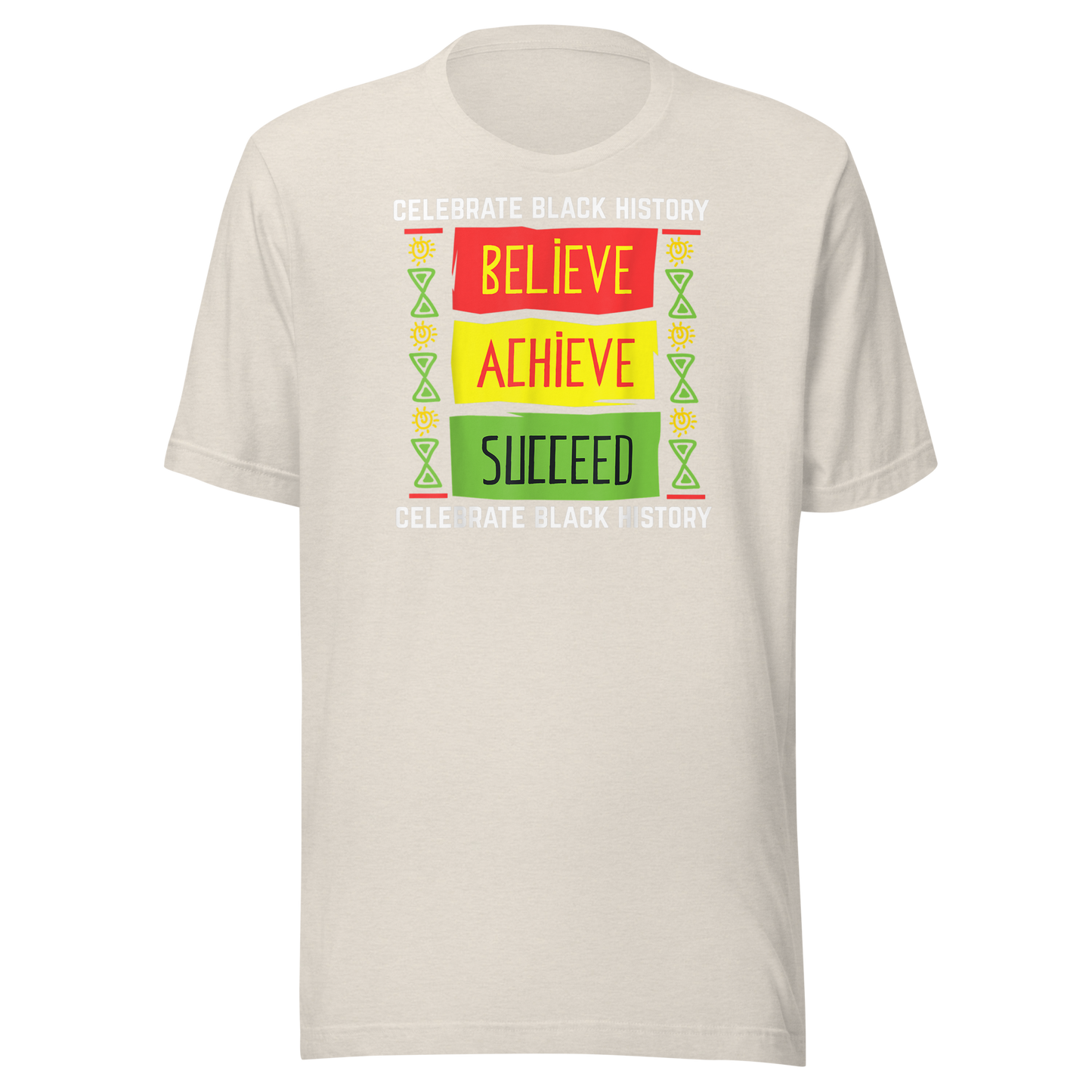 Believe Achieve Succeed Black History Gift Political Shirt T-Shirt