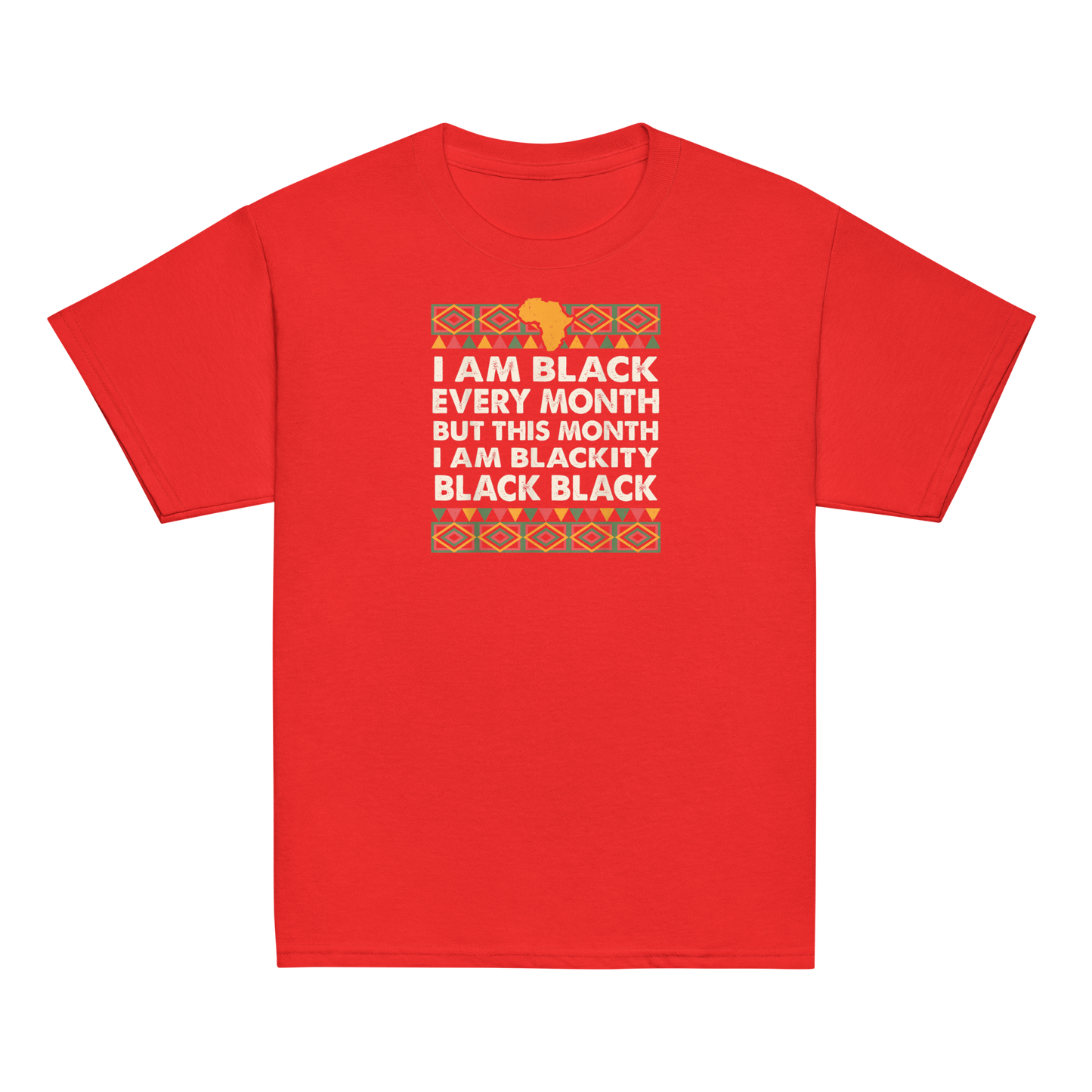 Black History Month I am Black Every Month Blackity Black T-Shirt